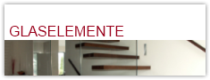 Glaselemente Glaselemente
