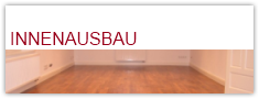 Hier finden Sie weitere Informationen zu unseren Leistungen im Bereich Innenausbau.